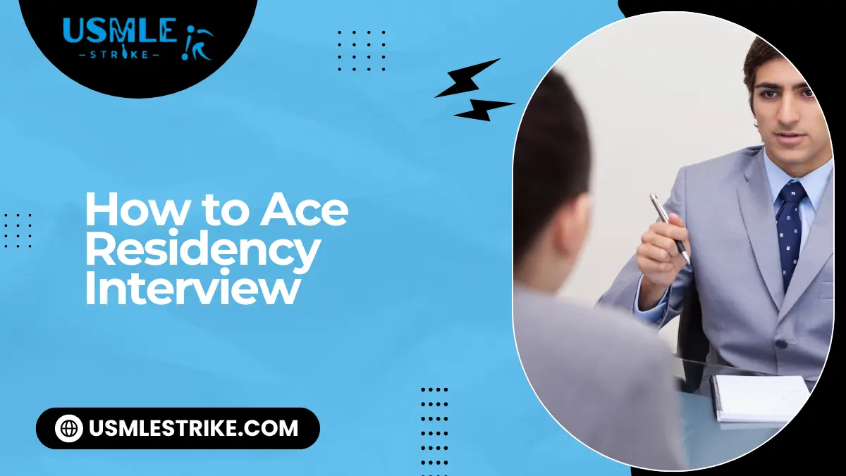 how to ace residency interview