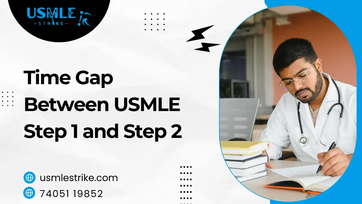 Time Gap Between USMLE Step 1 and Step 2